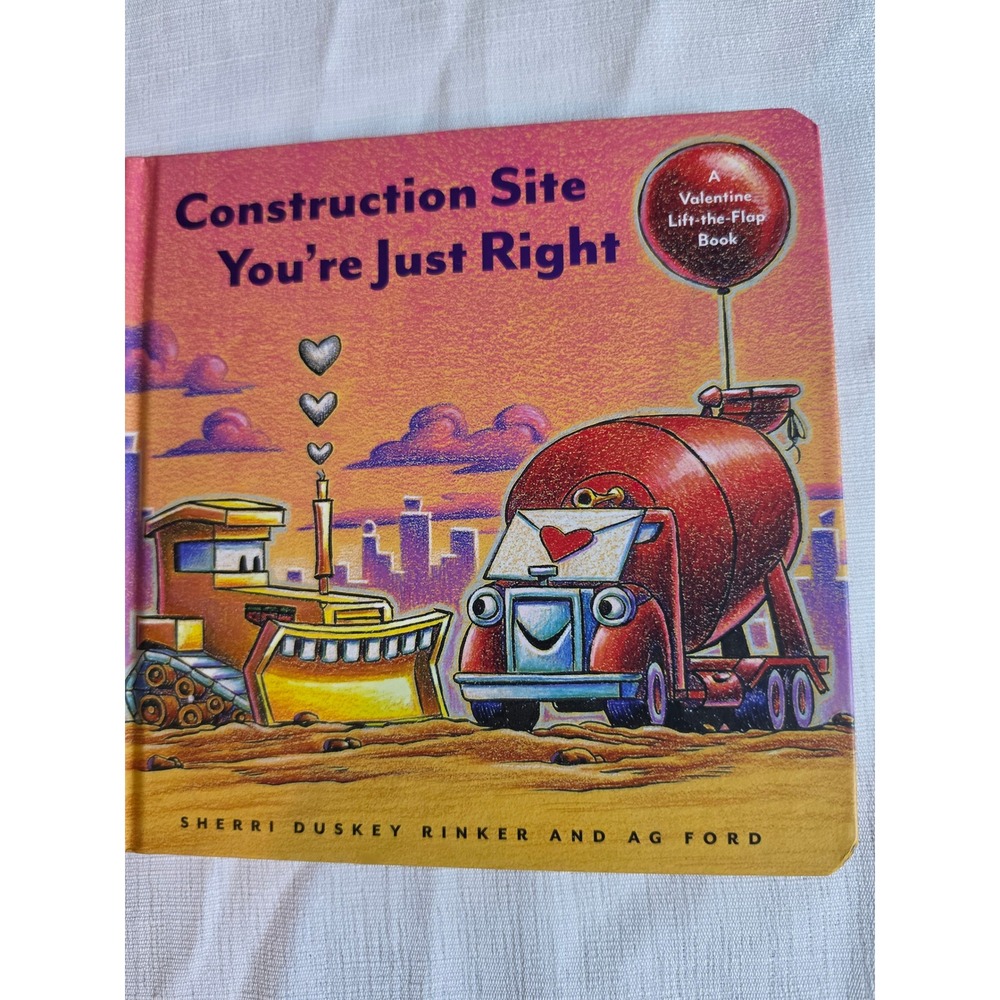 Construction Site You're Just Right Valentine Lift-the-Flap Book Rinker Ford